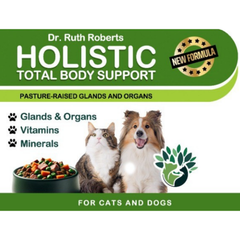 PRE-ORDER Holistic Total Body Support — Daily Multivitamin & Pasture-Raised Glandular Blend for Dogs & Cats